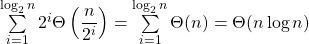 \sum\limits_{i=1}^{\log_2n}2^i\Theta\left(\dfrac{n}{2^i}\right)=\sum\limits_{i=1}^{\log_2n}\Theta(n)=\Theta(n\log{}n)