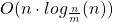 O(n\cdot log_{\frac{n}{m}}(n))